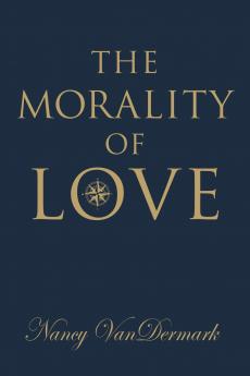 The Morality of Love