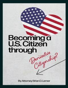 Becoming a U.S. Citizen through Derivative Citizenship