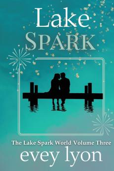Lake Spark The Complete Collection Volume 3