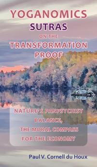 Yoganomics Sutras on the Transformation Proof