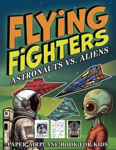 Flying Fighters Astronauts VS. Aliens