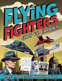Flying Fighters Cops VS. Crooks