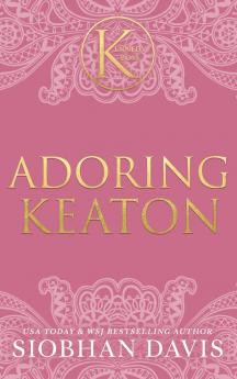 Adoring Keaton (The Kennedy Boys®) Hardcover