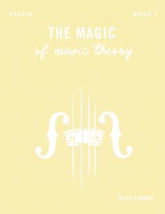 The Magic of Music Theory Book 1 - Violin