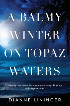 A Balmy Winter On Topaz Waters