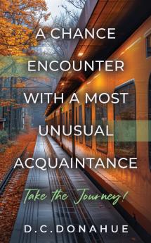 A Chance Encounter With a Most Unusual Acquaintance