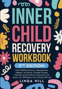 Inner Child Recovery Workbook 2nd Edition