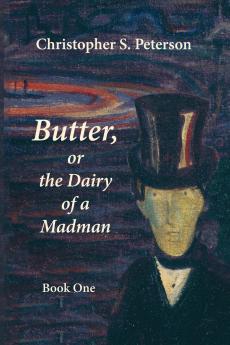 Butter or the Dairy of a Madman