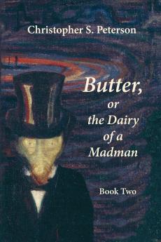 Butter or the Dairy of a Madman