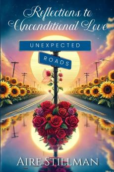 Reflections to Unconditional Love