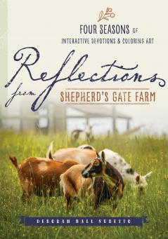 Reflections from Shepherd's Gate Farm