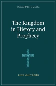 The Kingdom in History and Prophecy