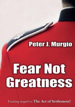 Fear Not Greatness