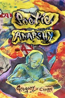 Poetic Anarchy