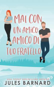 Mai Con un Amico di Tuo Fratello