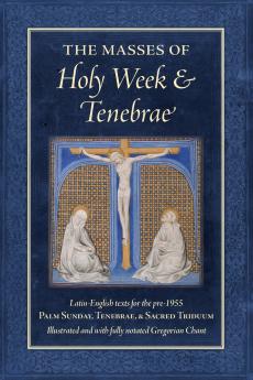 The Masses of Holy Week & Tenebrae