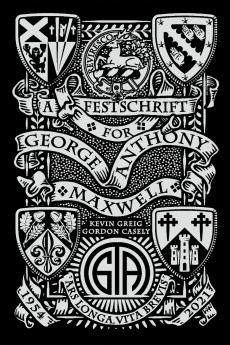 A Festschrift for George Anthony Maxwell