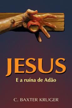 Jesus E A Ruína De Adão