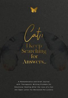 Cat I Keep Searching for Answers...