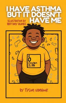 I Have Asthma But It Doesn't Have Me