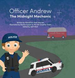 Officer Andrew the Midnight Mechanic