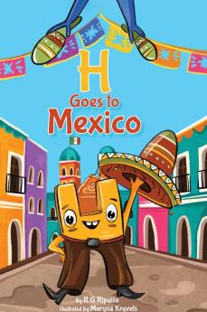 H Goes to Mexico
