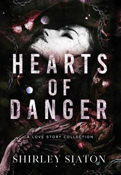 Hearts of Danger (The Special Hardcover Edition)