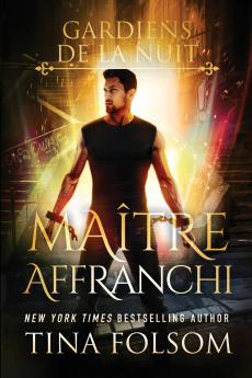 Ma��tre Affranchi (Les Gardiens de la Nuit - Tome 2)