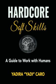 Hardcore Soft Skills