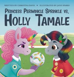 Princess Periwinkle Sprinkle vs. Holly Tamale