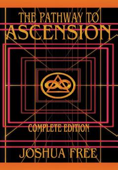 The Complete Pathway to Ascension (Workbook Edition)