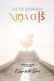 Es to izdarīju Viņa ceļš Latvian