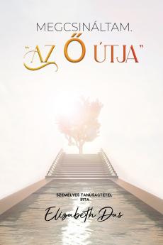 Megcsináltam. Az Ő útja Hungarian
