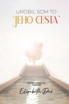 Urobil som to Jeho cesta Slovak