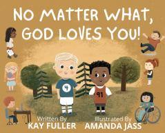 No Matter What God Loves You!