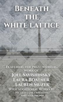 Beneath the White Lattice