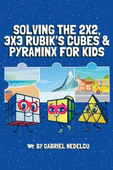 Solving the 2x2 3x3 Rubik's Cubes & Pyraminx for Kids (3 in 1)
