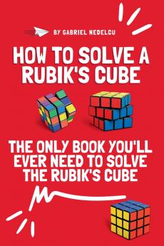 How to Solve a Rubik's Cube