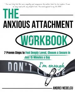 The Anxious Attachment Workbook