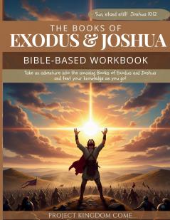The Book of Exodus and Joshua Workbook I Kids Workbook to Help Children Study and Understand the Bible I Biblical quizzes for kids ages 9 and above