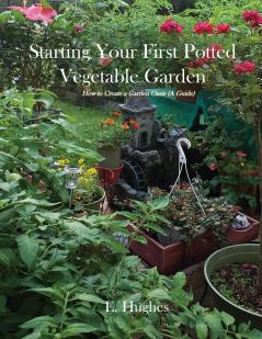Starting Your First Potted Vegetable Garden