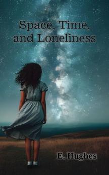 Space Time and Loneliness
