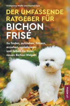 Der Umfassende Ratgeber Für Bichon Frisé