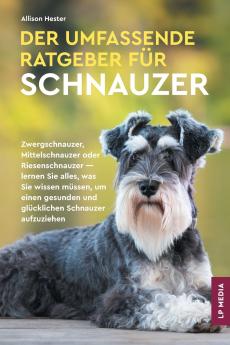 Der Umfassende Ratgeber Für Schnauzer