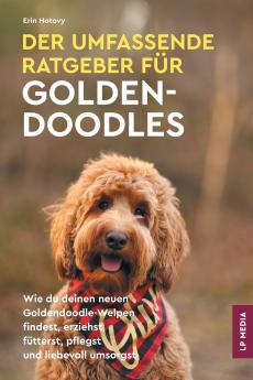 Der Umfassende Ratgeber Für Goldendoodles