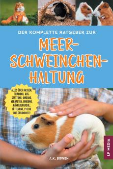 Der komplette Ratgeber zur Meerschweinchenhaltung