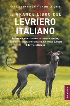Il grande libro del Levriero Italiano