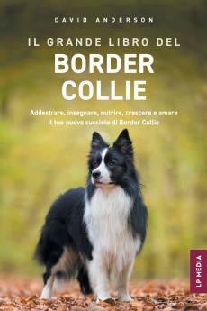 Il grande libro del Border Collie