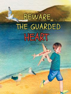Beware The Guarded Heart