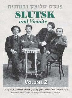 Slutsk and Vicinity Memorial Book (Belarus) - Volume II
